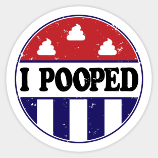 I POOPED Sticker